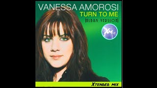 Vanessa Amorosi - Turn To Me [Album Version] (Xtended Mix)