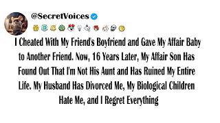 I Cheated With My Friend's Boyfriend and Gave My Affair Baby to Another Friend. Now, 16 Years Lat...
