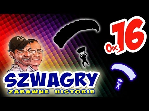 Szwagry 16 - Spadochron.