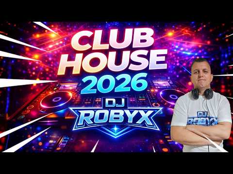 Club House 2026 mix by Dj Robyx / 2026.02.14. /