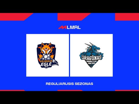 LMRL. Vilniaus „Eglė“ – Klaipėdos „Dragūnas
