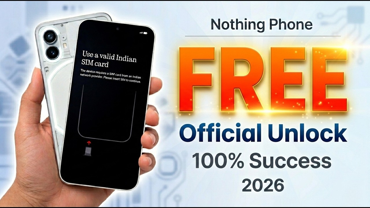 [2026 FREE METHOD] Officially Unlock Nothing Phone "Use a Valid Indian SIM Card" Fix Region Lock