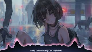 Download lagu Pakai Buang - Stacy {Nightcore} mp3