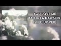 You Love Me By Kimya Dawson Sped Up Version