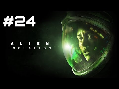 Let's Play Alien: Isolation - Part 24