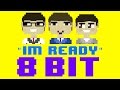 I'm Ready (8 Bit Remix Cover Version) [Tribute ...