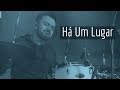 Há Um Lugar Heloisa Rosa JC Batera DRUM COVER