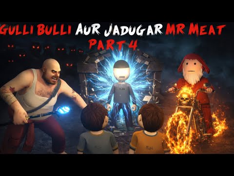 Gulli Bulli Aur Jadugar Mr Meat Part 4 | Mr Meat Horror Story | Android Horror Games | Animation 3d