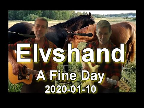 Elvshand - A Fine Day - 2020-01-10