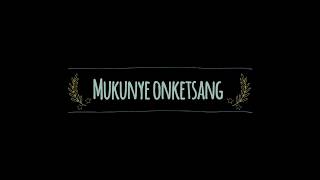 Mokunye onketsang (official audio)