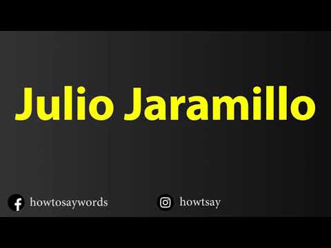 How To Pronounce Julio Jaramillo