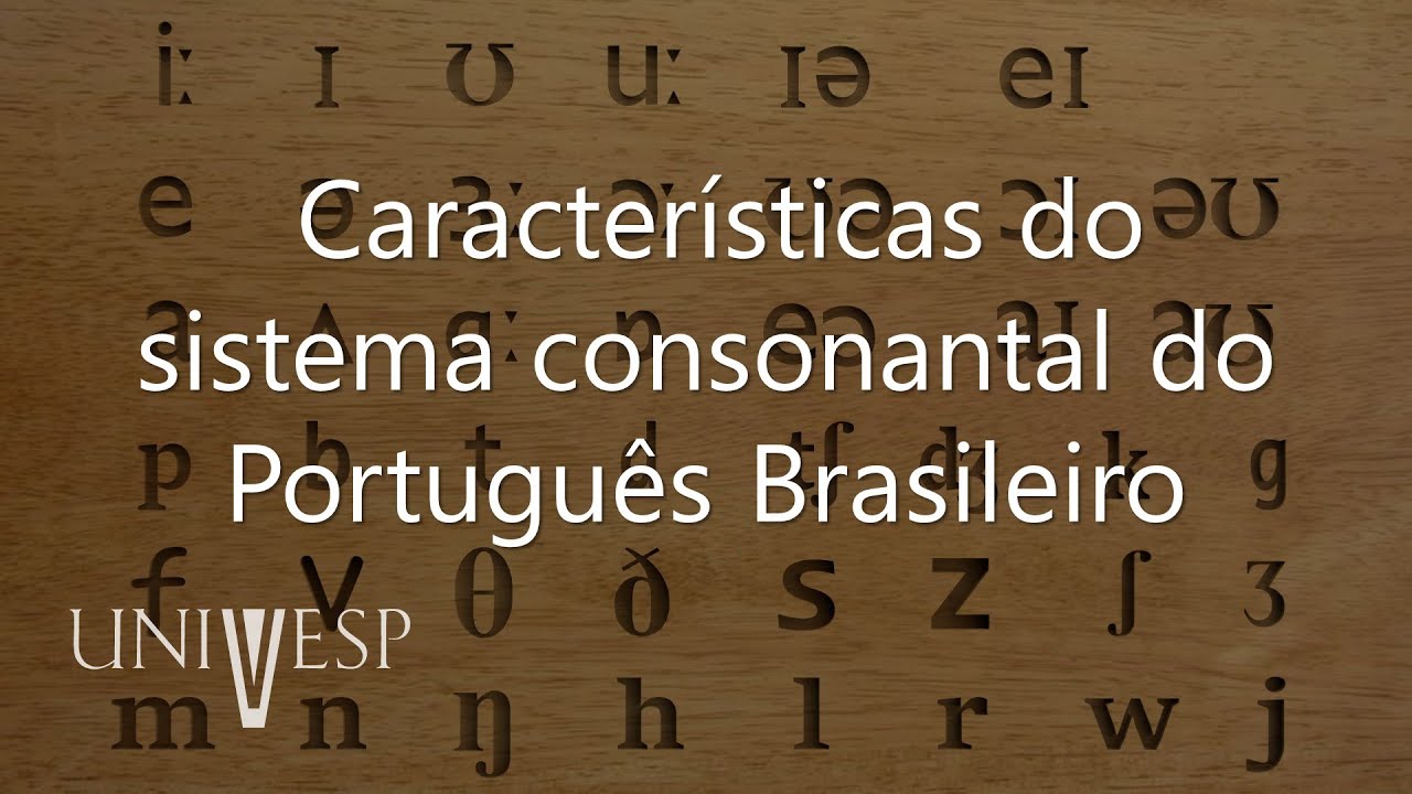 Introdução à Fonética e à Fonologia - Características do sistema consonantal do Português Brasileiro