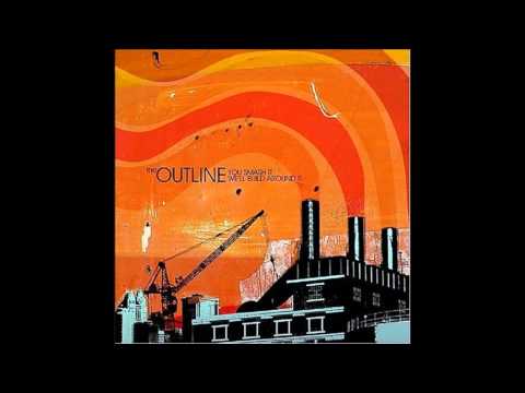The Outline - Sloppy Drunk