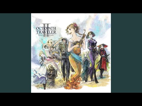 OCTOPATH TRAVELER II メインテーマ
