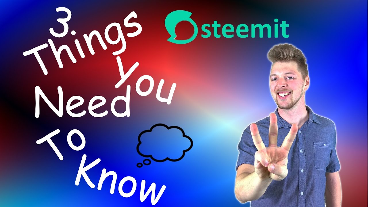 Top 3 Things Every New Steemer Needs To Know - Steemit Explained