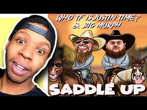 First Time Hearing | Saddle Up by Who TF is Justin Time? & Big Murph (Official Music Video)