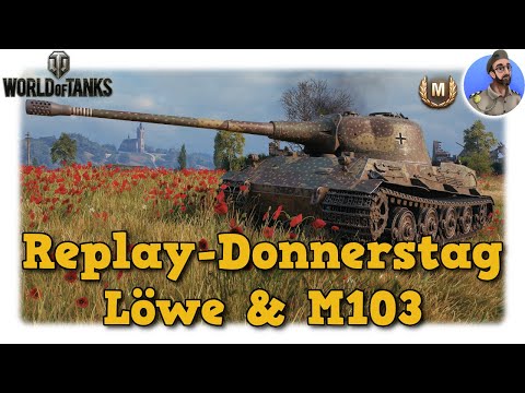 WoT - Löwe & M103 - Klassiker Heavys performen - World of Tanks