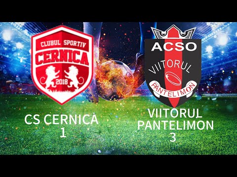 CS CERNICA 1 -3  ACSO VIITORUL PANTELIMON 