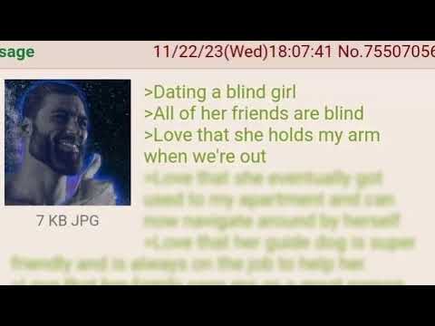 Anon blind girlfriend | 4chan Greentext Stories