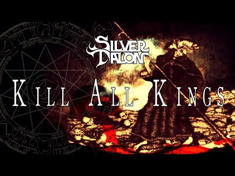 SILVER TALON - Kill All Kings (Official Lyric Video) online metal music video by SILVER TALON