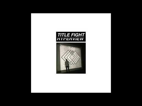 Title Fight - Hyperview (FULL ALBUM) HD