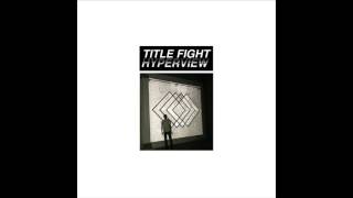 Title Fight - Hyperview (FULL ALBUM) HD