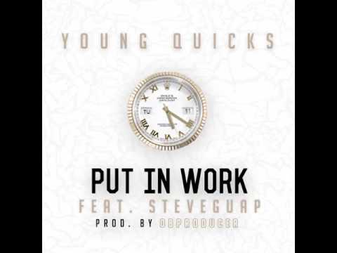Young Quicks - Put In Work Feat. StevE Guap (Produced by OB Producer)