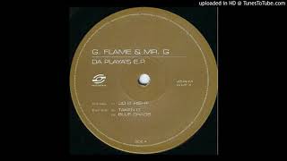 G. Flame & Mr. G - Taken It