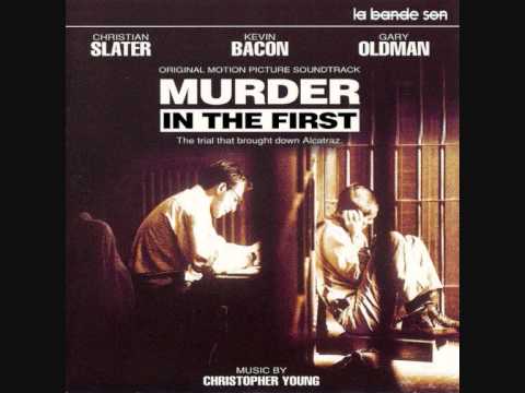 Murder in the First (Music by Christopher Young)