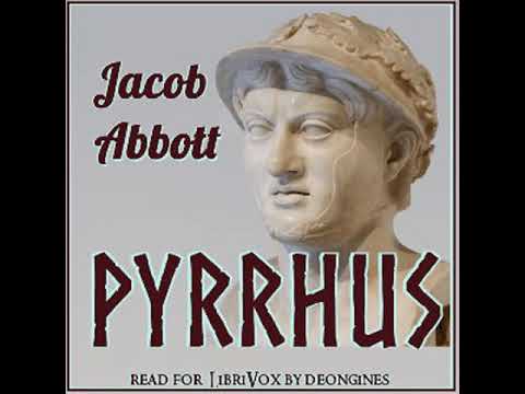 Pyrrhus by Jacob ABBOTT read by deongines | Full Audio Book