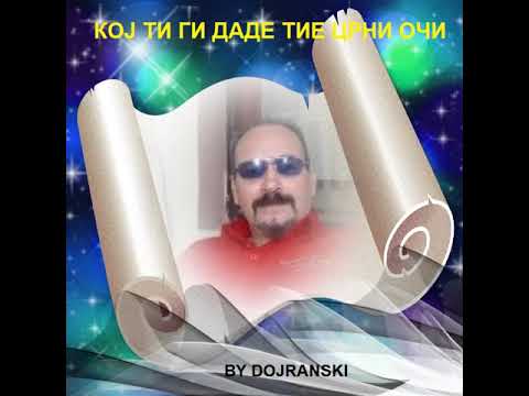 KOJ TI GI DADE TIE CRNI OCI  -  VANCO DOJRANLIEV