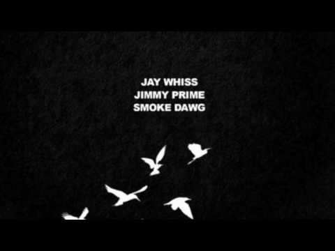 Jay Whiss Ft  Jimmy Prime & Smoke Dawg - Time Flies Prod. (Amir Jamm & Money Montage)