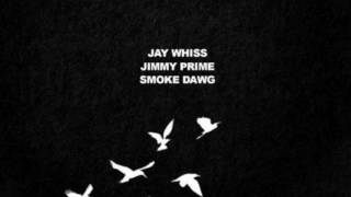 Jay Whiss Ft  Jimmy Prime &amp; Smoke Dawg - Time Flies Prod. (Amir Jamm &amp; Money Montage)
