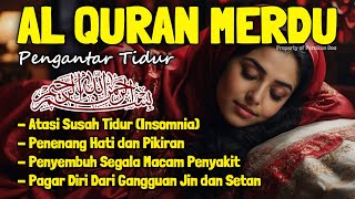 Download lagu Bacaan Al Quran Pengantar Tidur Surat Al Mulk, Ayat Kursi, Ar Rahman Penenang Hati & Pikiran Cemas mp3