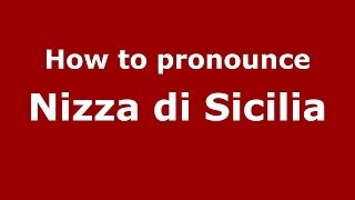 How to pronounce Nizza Di Sicilia
