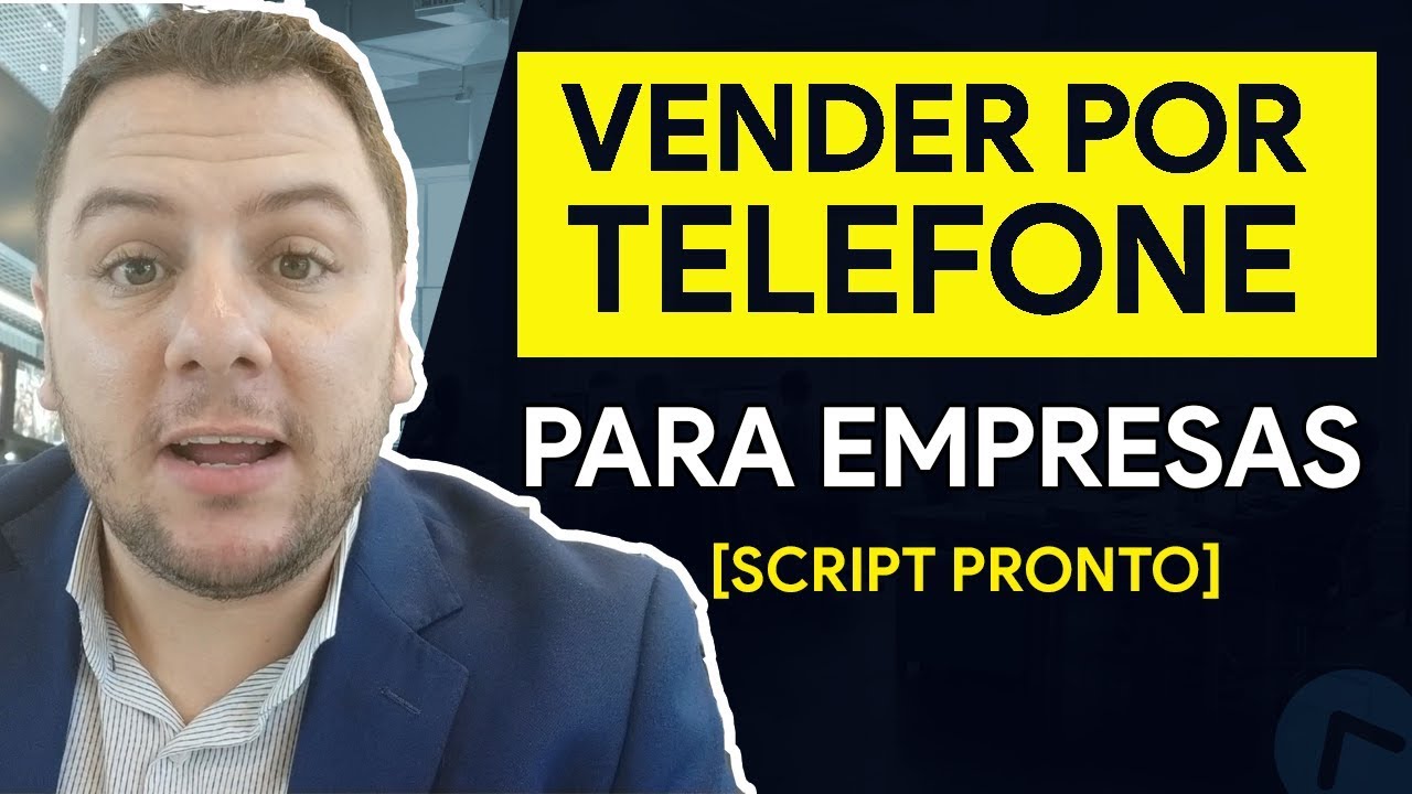 Vender  Por Telefone Para Empresas - Script Pronto