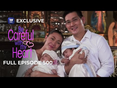 Full Episode 500 | Be Careful With My Heart