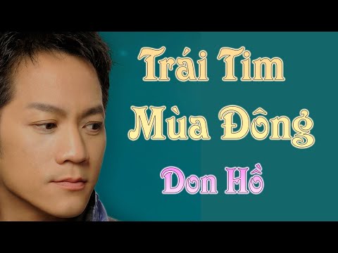 Trái Tim Mùa Đông - Don Hồ | Nhạc trữ tình hay