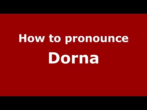 How to pronounce Dorna