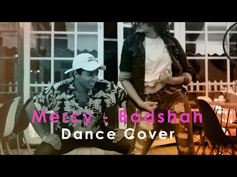 MERCY - BADSHAH || DANCE COVER || AJAY THAPA & SUNITI THAPA