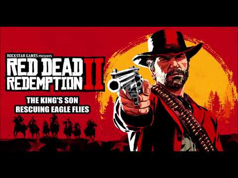 Red Dead Redemption 2 OST - The King's Son ( Rescuing Eagle Flies Battle Theme )