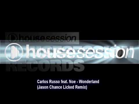 Carlos Russo feat. Noe - Wonderland (Jason Chance Licked Remix)