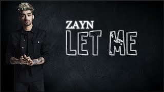 Lyrics: ZAYN - Let Me