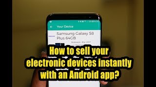 How to sell your electronic devices instantly with an Android app?