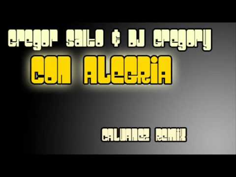Gregor Salto & DJ Gregory - Con Alegria (Calvanez Remix)