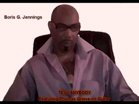 Boris G  Jennings Tell Anybody