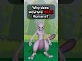 Why Does Mewtwo HATE Humans Pokemon Shorts