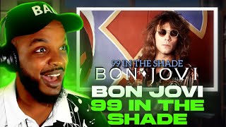 Bon Jovi - 99 In The Shade REACTION