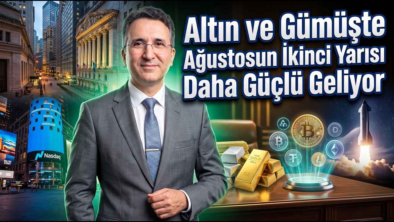 Altın ve Gümüşte Ağustosun İkinci Yarısı Daha Güçlü Geliyor