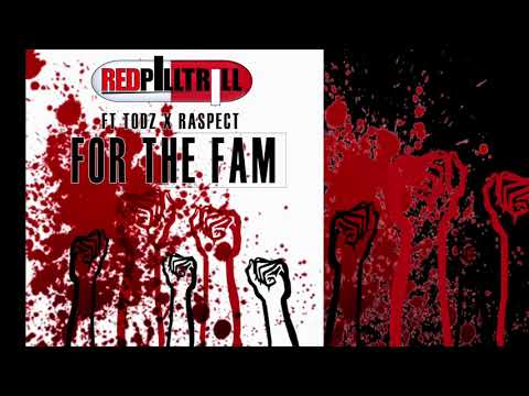 REDPILLTRILL FT TODZ X RASPECT - FOR THE FAM
